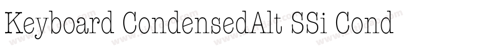 Keyboard CondensedAlt SSi Condensed Alternate字体转换